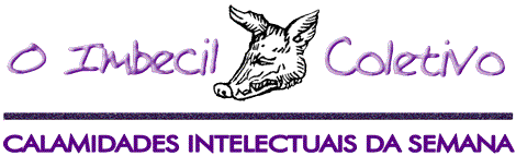 O Imbecil Coletivo
